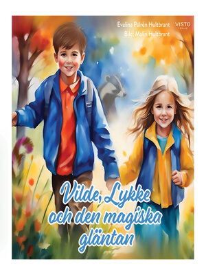 cover image of Vilde, Lykke och den magiska gläntan